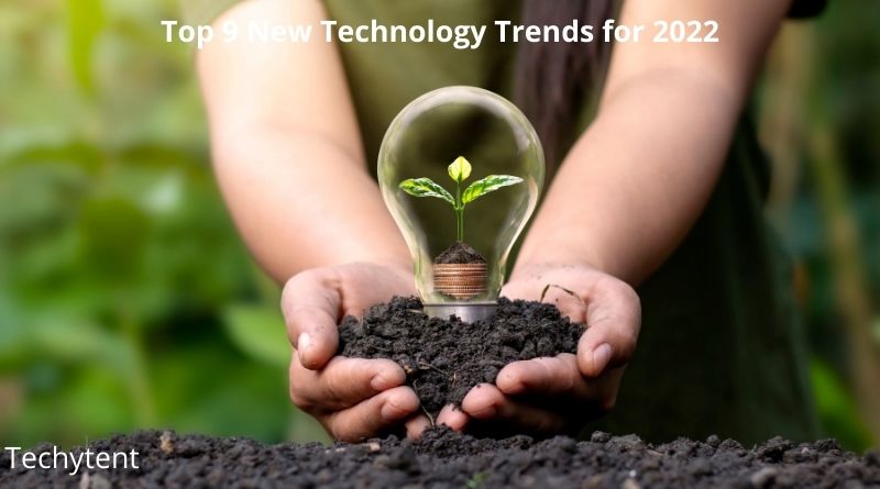 Top 9 New Technology Trends for 2022