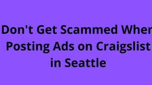 Don’t Get Scammed When Posting Ads on Craigslist in Seattle