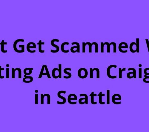 Don’t Get Scammed When Posting Ads on Craigslist in Seattle