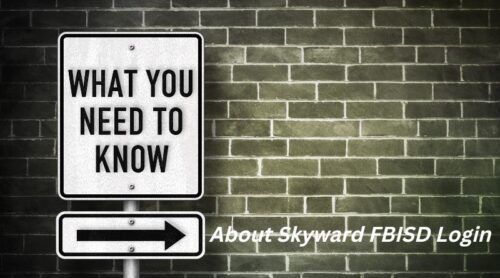 Everything You Need to Know About Skyward FBISD Login Family Access