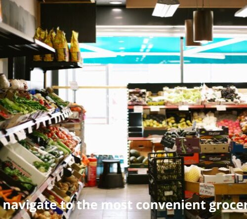 How to navigate to the most convenient grocery store