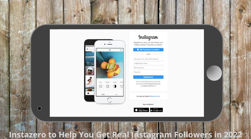 Instazero to Help You Get Real Instagram Followers in 2022