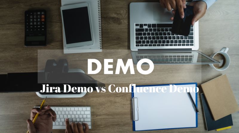 Jira Demo vs Confluence Demo: Which One Gives You More bang for Your Buck?