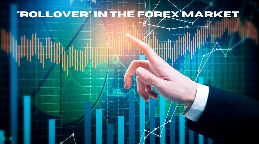 Understanding “rollover” in the forex market