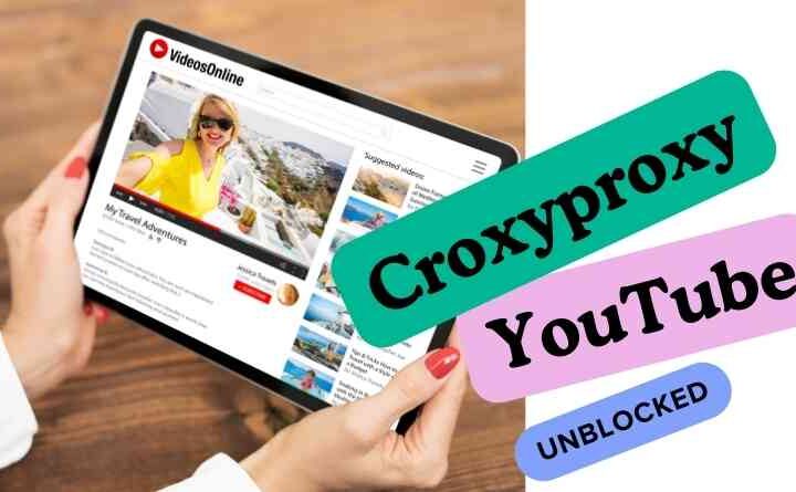 Croxyproxy YouTube Unblocked: Your Ultimate Solution for Anonymous YouTube Access