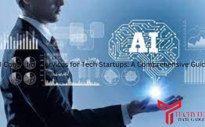 AI Consulting Services for Tech Startups: A Comprehensive Guide