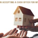 Risks in Accepting a Cash Offer for My Home