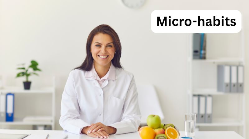 From Fad Diets to Lasting Change: The Power of Micro-Habit Formation