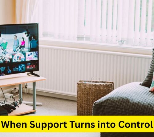 When Support Turns into Control: Recognizing the Signs