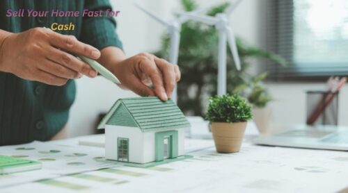 Sell Your Home Fast for Cash: What Every Homeowner Should Know