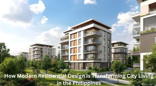 How Modern Residential Design Is Transforming City Living in the Philippines