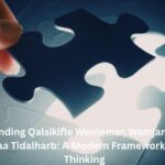 Understanding Qalsikifle Weniomar, Wamjankoviz, and Vuraiyaasmaa Tidalharb: A Modern Framework for Adaptive Thinking