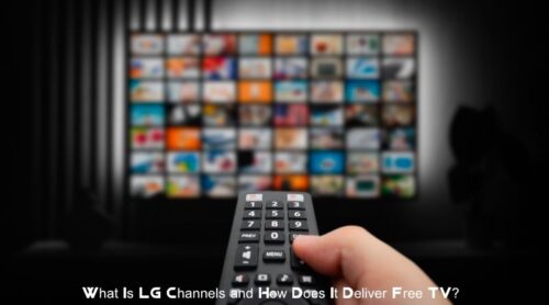 What Is LG Channels and How Does It Deliver Free TV?
